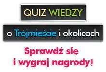 Quiz wiedzy o Trójmieście i okolicach